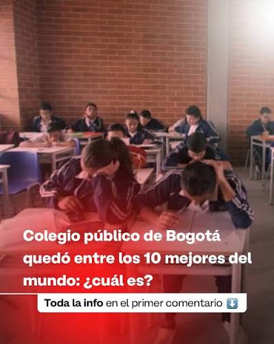 Colegio público de Bogotá quedó entre los 10 mejores del mundo: ¿cuál es la institución reconocida?